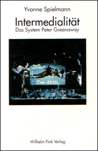 Intermedialit&auml;t. Das System Peter Greenaway