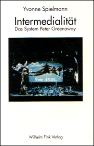 Intermedialität. Das System Peter Greenaway